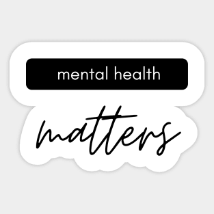 Mental Health Matters black Sticker